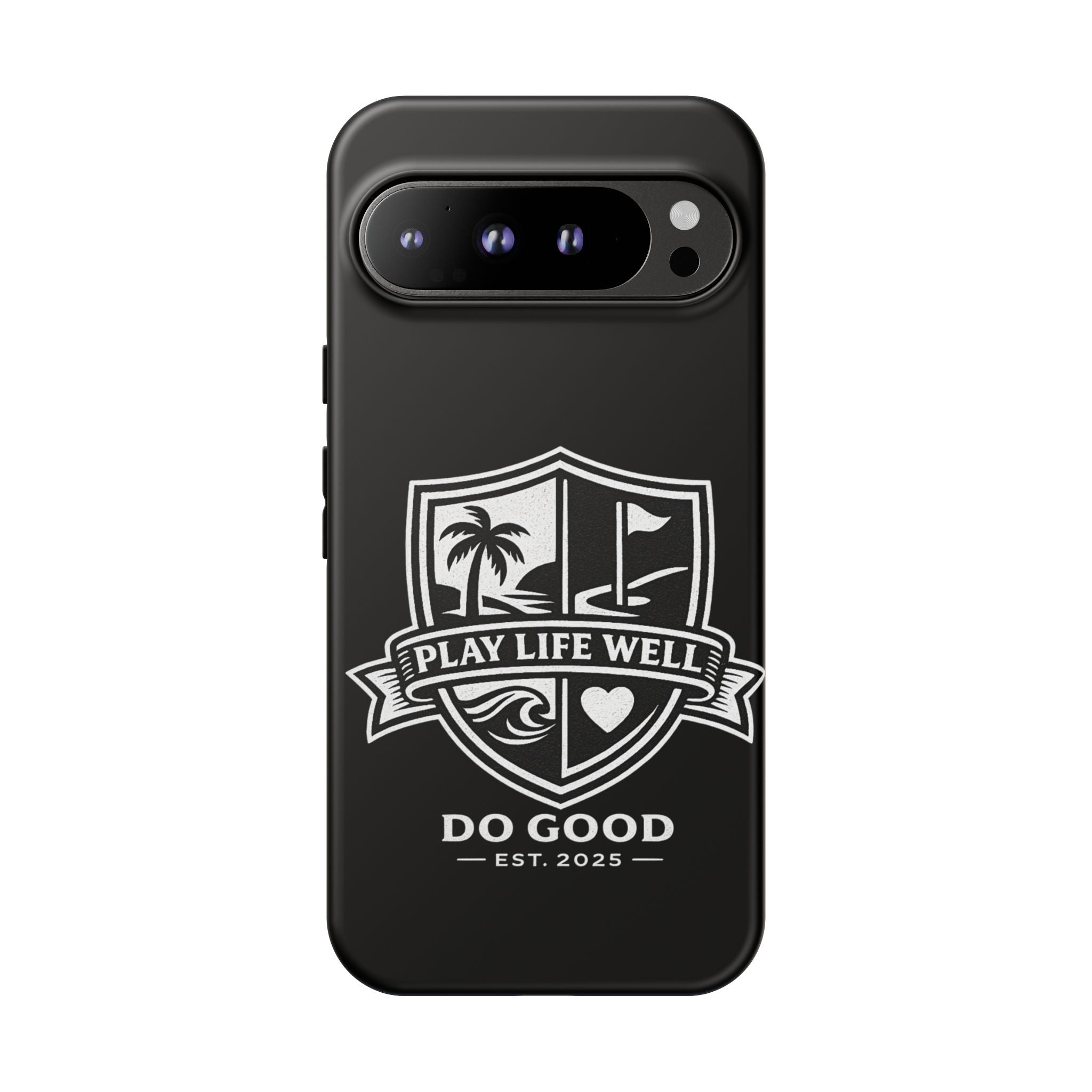 Play Life Well Do Good Tough Cases