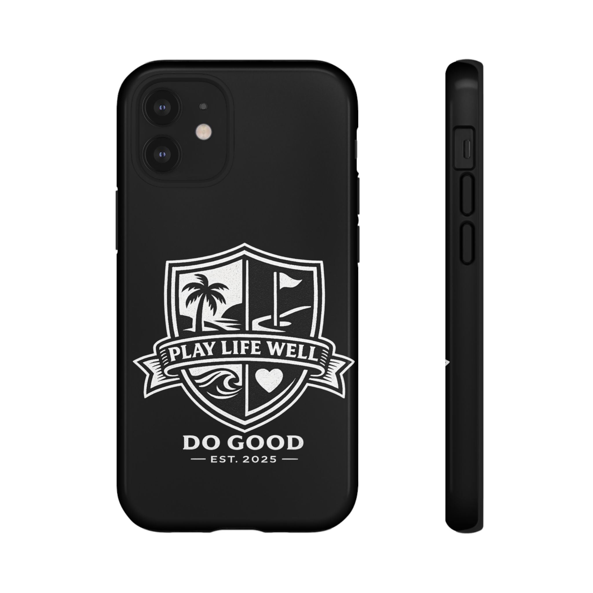 Play Life Well Do Good Tough Cases