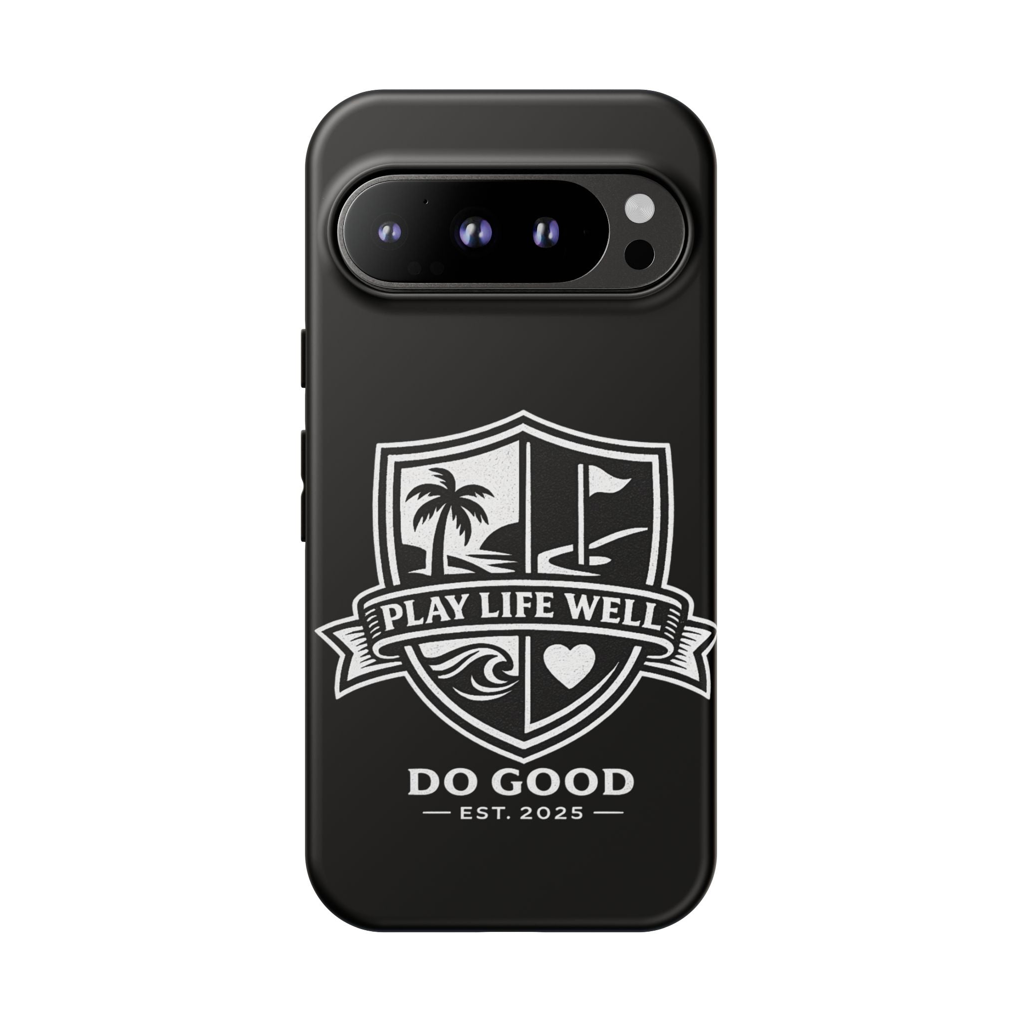 Play Life Well Do Good Tough Cases