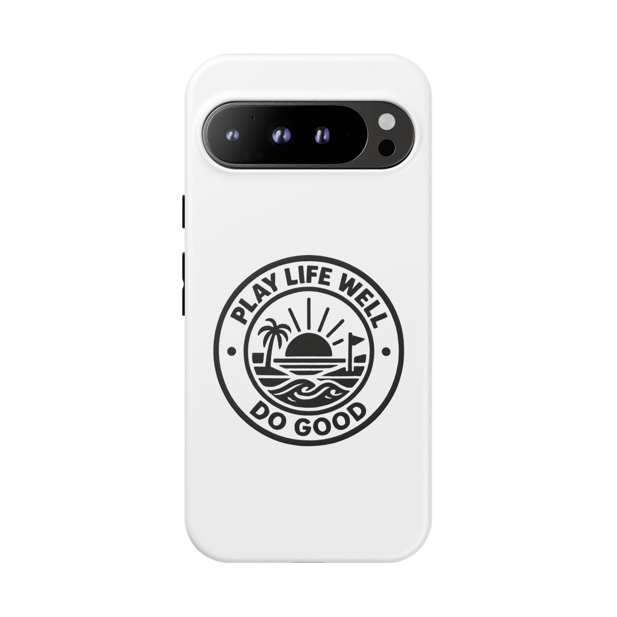 Phone Case — "Play Life Well, Do Good" Minimal Beach Badge