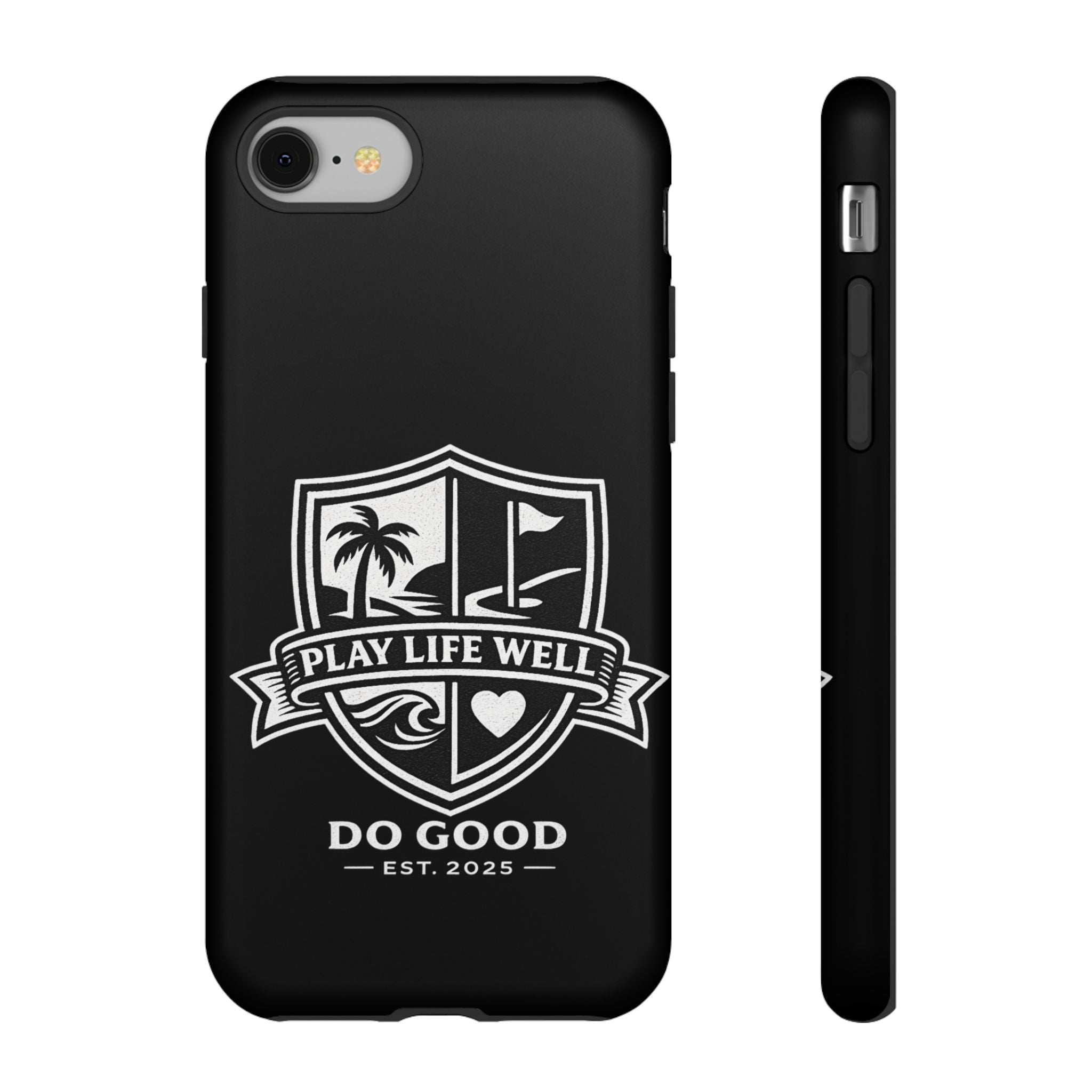 Play Life Well Do Good Tough Cases