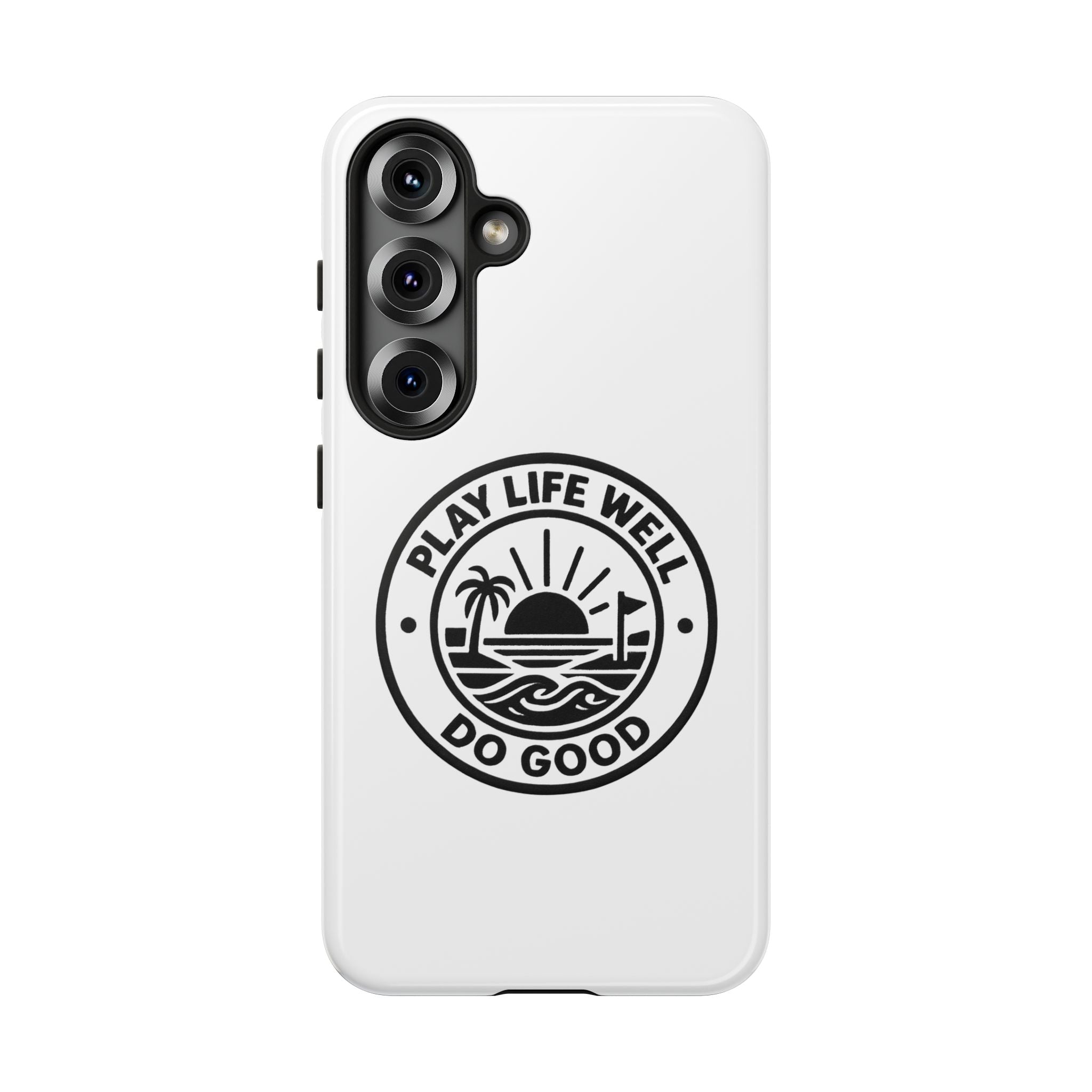 Phone Case — "Play Life Well, Do Good" Minimal Beach Badge